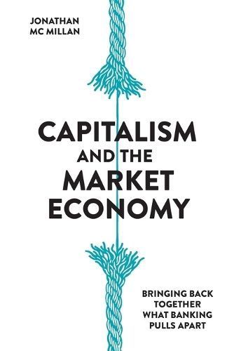 Capitalism and the Market Economy By Jonathan McMillan 9783952438541