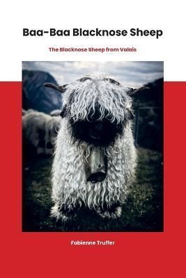 Baa-Baa Blacknose Sheep By Truffer 9783952559529 (Paperback)