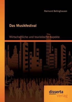 Das Musikfestival By Raimund Bellinghausen 9783954257461 (Paperback)