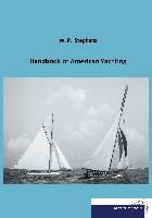 Handbook of American Yachting By Stephens, W. P. 9783954274772