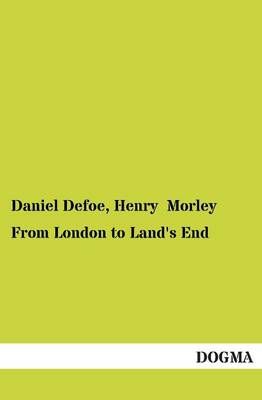 From London to Land's End By Defoe, Daniel 9783954542284 (Paperback)