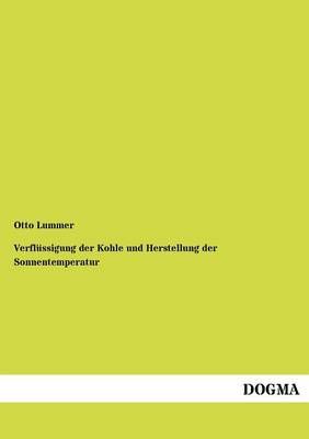 Verflussigung der Kohle und Herstellung der Sonnentemperatur