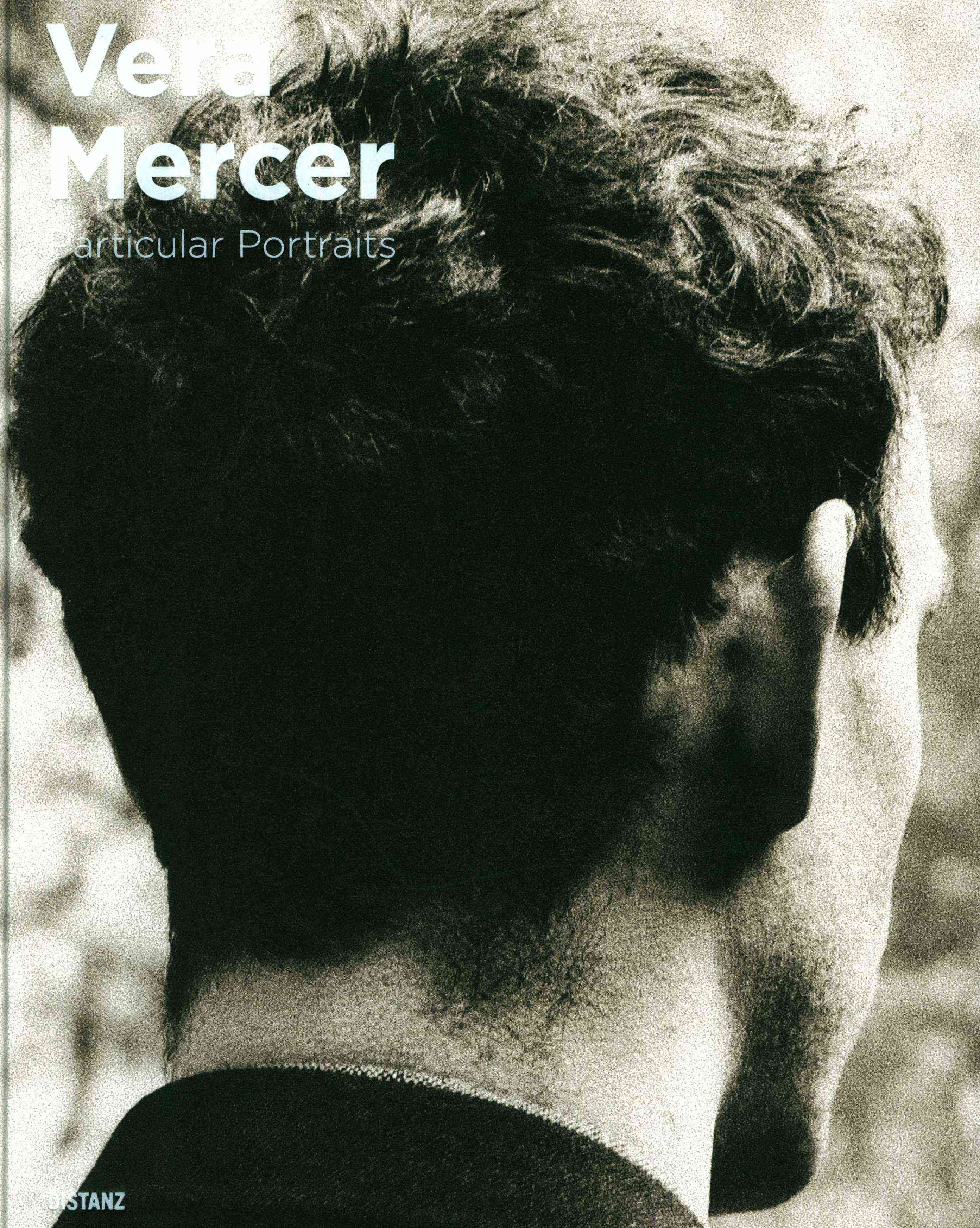 Vera Mercer Particular Portraits By Mattthias Harder 9783954760671