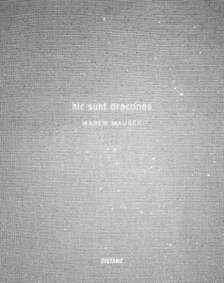 Hic Sunt Dracones By Maren Maurer 9783954761289 (Hardback)
