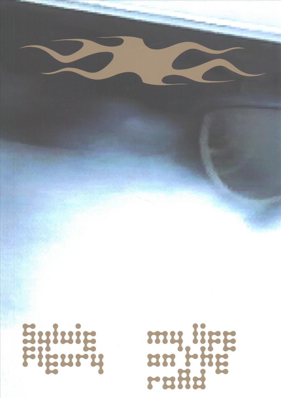 Sylvie Fleury - My Life on the Road 9783954761678 (Paperback)
