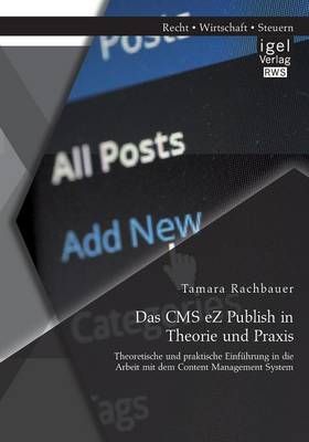 Das CMS eZ Publish in Theorie und Praxis By Tamara Rachbauer