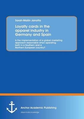 Loyalty Cards in the Apparel Industry in Germany and Spain (Paperback)