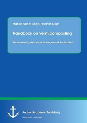 Handbook on Vermicomposting By Manish Kumar Singh 9783954892761
