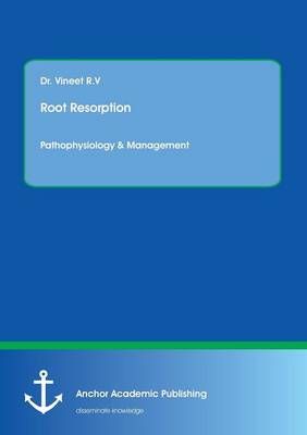 Root resorption By Vineet R V 9783954894079 (Paperback)