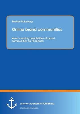 Online brand communities By Bastian Bakeberg 9783954894123 (Paperback)