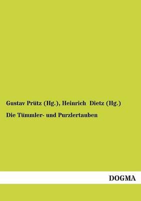 Die Tummler- und Purzlertauben By Gustav Prutz (Hg ) 9783955072582