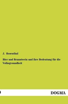 Bier Und Branntwein Und Ihre Bedeutung Fur Die Volksgesundheit