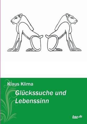 Gluckssuche Und Lebenssinn By Klaus Klima 9783955291952 (Paperback)