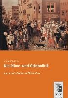 Die Münz- und Geldpolitik By Harms, Bernhard 9783955647186