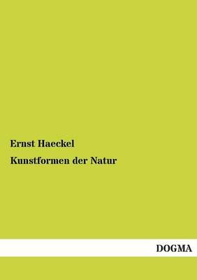 Kunstformen Der Natur By Ernst Haeckel 9783955800642 (Paperback)
