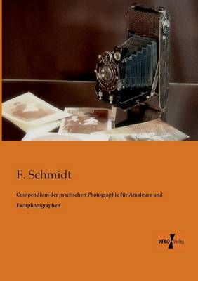 Compendium der practischen Photographie fur Amateure und Fachphotographen