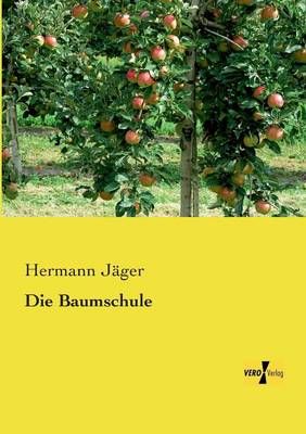 Die Baumschule By Hermann Jager 9783956103933 (Paperback)