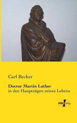 Doctor Martin Luther By Carl Becker 9783956105463 (Paperback)