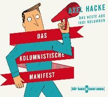 Das kolumnistische Manifest By Hacke, Axel 9783956140488 (CD-Audio)