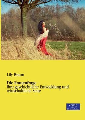 Die Frauenfrage By Lily Braun 9783957001337 (Paperback)