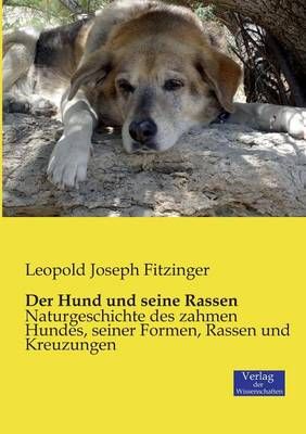 Der Hund und seine Rassen By Leopold Joseph Fitzinger 9783957003300