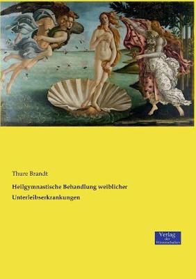 Heilgymnastische Behandlung weiblicher Unterleibserkrankungen