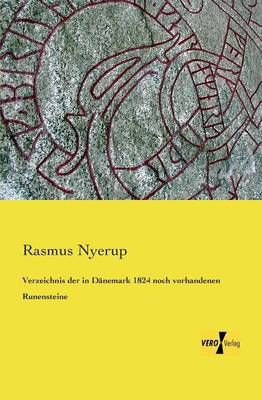 Verzeichnis der in Dänemark 1824 noch vorhandenen Runensteine