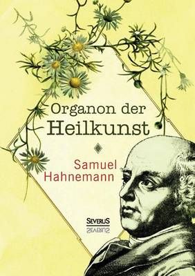 Organon der Heilkunst By Dr Samuel Hahnemann 9783958012608 (Paperback)