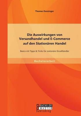 Die Auswirkungen von Versandhandel und E-Commerce auf den Stationaren Handel