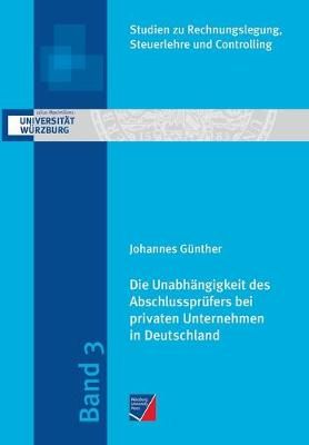 Unabhängigkeit des Abschlussprüfers bei privaten Unternehmen in Deutschland