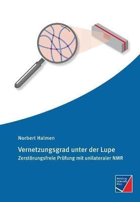 Vernetzungsgrad unter der Lupe By Norbert Halmen 9783958261600