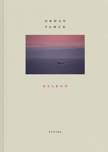 Balkon By Orhan Pamuk (photographer), Ekin Oklap (translator)
