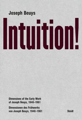 Joseph Beuys: Intuition! By Joseph Beuys 9783958299009 (Hardback)