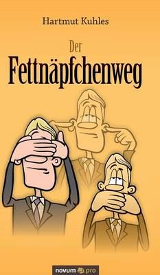 Der Fettnapfchenweg By Hartmut Kuhles 9783958401181 (Hardback)
