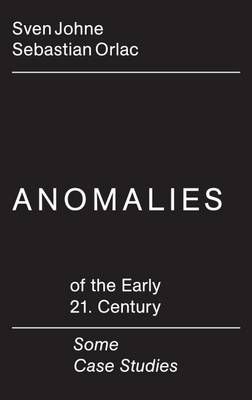 Anomalies of the Early 21st Century 9783959050678 (Paperback)