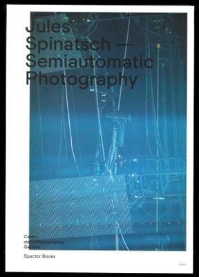 Semiautomatic Photography By Centre de la Photographie Genève