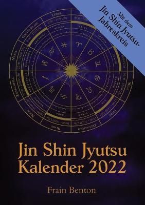 Jin Shin Jyutsu Kalender 2022 By Benton 9783959640718 (Paperback)