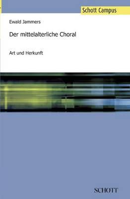 Der mittelalterliche Choral By Ewald Jammers 9783959830249 (Paperback)