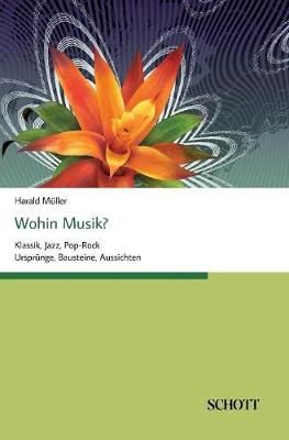 Wohin Musik? By Müller, Harald 9783959835619 (Board book)