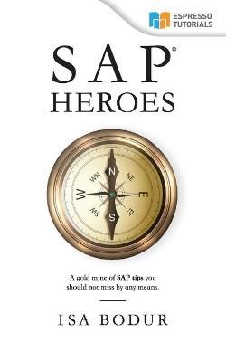 SAP Heroes - amazing SAP tips in a nutshell By Bodur 9783960120421