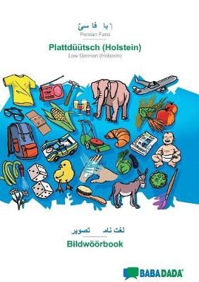 BABADADA, Persian Farsi (in arabic script) - Plattduutsch (Holstein), visual dictionary (in arabic script) - Bildwoeoerbook