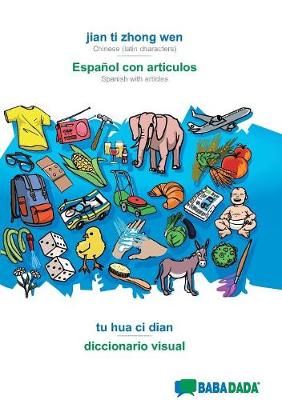 BABADADA, jian ti zhong wen - Espanol con articulos, tu hua ci dian - el diccionario visual