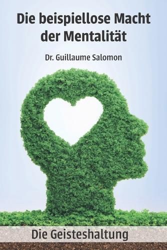 beispiellose Macht der Mentalität - Die Geisteshaltung By Salomon
