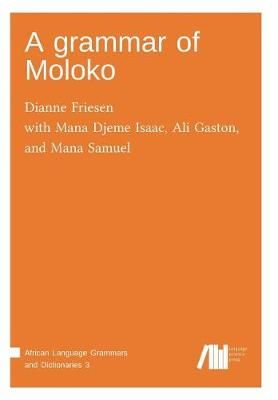 A grammar of Moloko By Dianne Friesen 9783961100101 (Paperback)