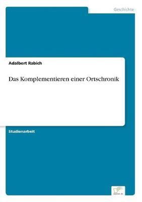 Komplementieren einer Ortschronik By Rabich 9783961168095 (Paperback)