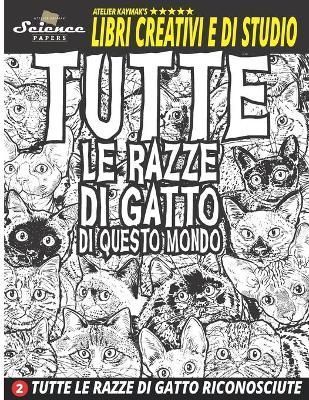 Tutte Le Razze Di Gatto Di Questo Mondo By Kaymak 9783961830848