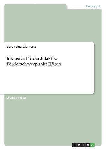 Inklusive F?rderdidaktik. F?rderschwerpunkt H?ren By Clemenz