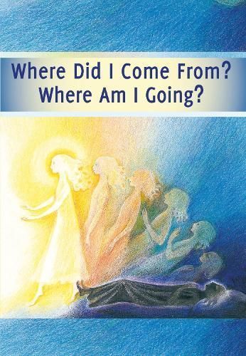 Where Did I Come From? - Where Am I Going? 9783964462206 (Paperback)