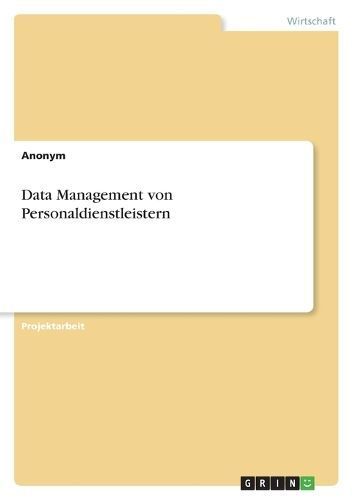 Data Management von Personaldienstleistern By Anonymous 9783964879394