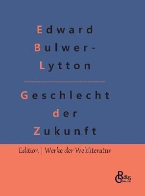 Geschlecht der Zukunft By Gröls-Verlag 9783966375160 (Hardback)
